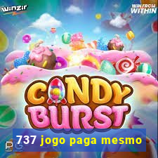 737 jogo paga mesmo